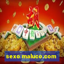 sexo maluco.com